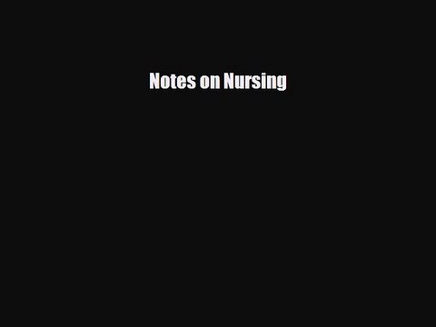Read Books Notes on Nursing E-Book Free