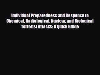 Read Books Individual Preparedness and Response to Chemical Radiological Nuclear and Biological
