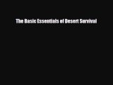 Read Books The Basic Essentials of Desert Survival ebook textbooks