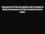 Read Books Emergency First Aid: Recognition and Treatment of Medical Emergencies (Pocket Essential