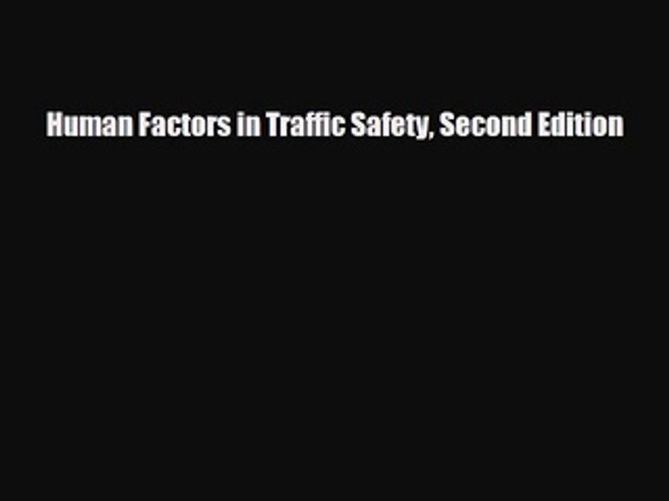 Read Books Human Factors in Traffic Safety Second Edition ebook textbooks