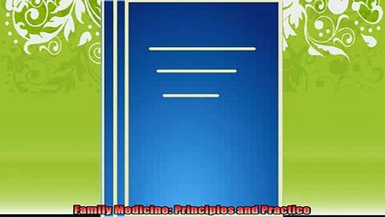 FREE PDF  Family Medicine Principles and Practice READ ONLINE