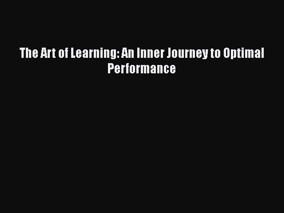 Download Books The Art of Learning: An Inner Journey to Optimal Performance Ebook PDF