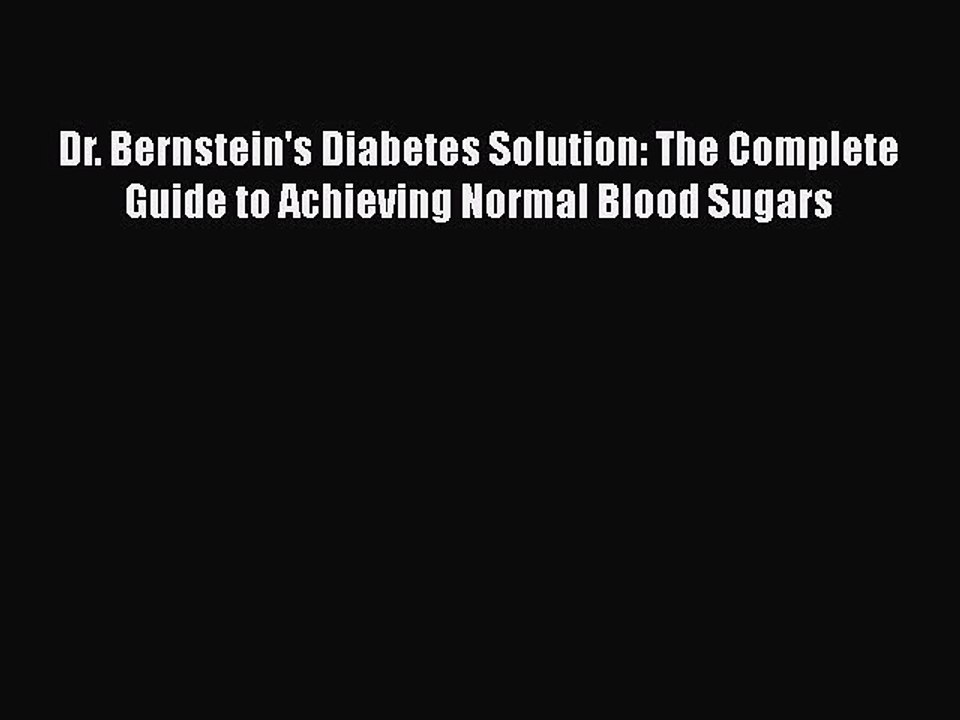 Download Books Dr. Bernstein's Diabetes Solution: The Complete Guide to Achieving Normal Blood