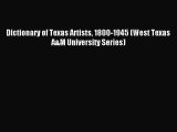Read Dictionary of Texas Artists 1800-1945 (West Texas A&M University Series) Ebook Free