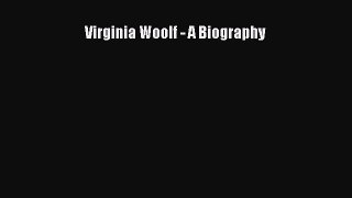 Download Virginia Woolf - A Biography Ebook Free