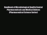 [Read] Handbook of Microbiological Quality Control Pharmaceuticals and Medical Devices (Pharmaceutical