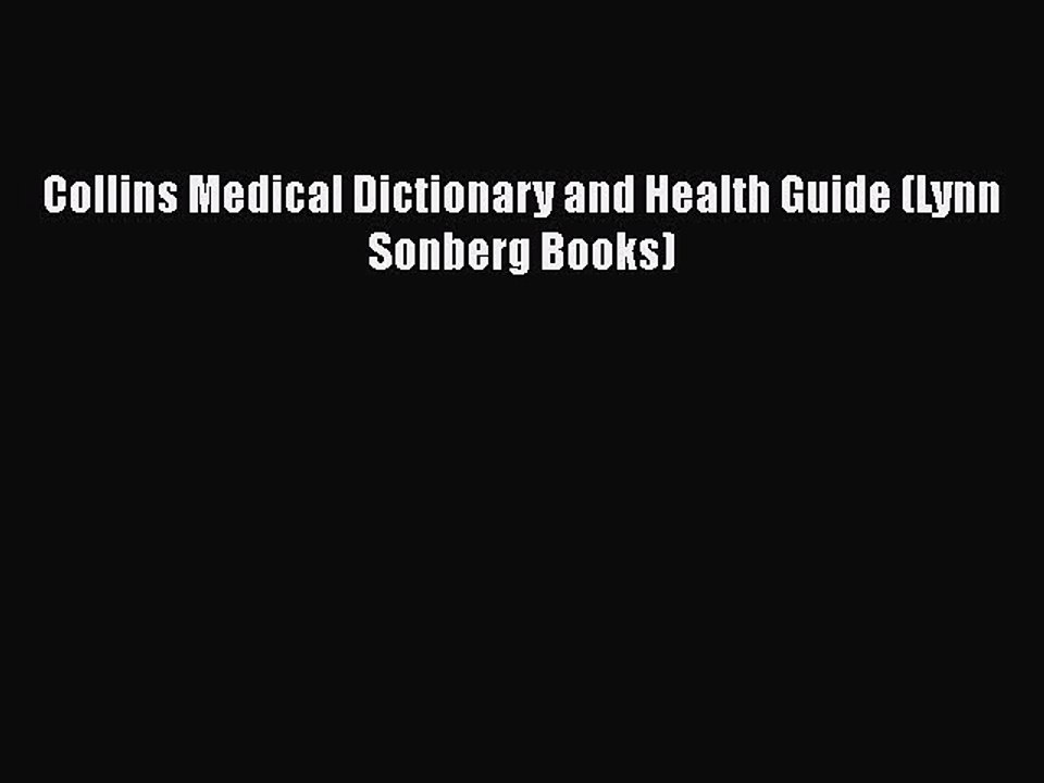 Read Books Collins Medical Dictionary and Health Guide (Lynn Sonberg Books) PDF Online