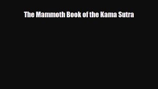 Download Books The Mammoth Book of the Kama Sutra ebook textbooks
