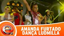 Amanda Furtado faz a Ludmilla e dança 24 horas por dia!