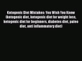 Read Books Ketogenic Diet Mistakes: You Wish You Knew (ketogenic diet ketogenic diet for weight