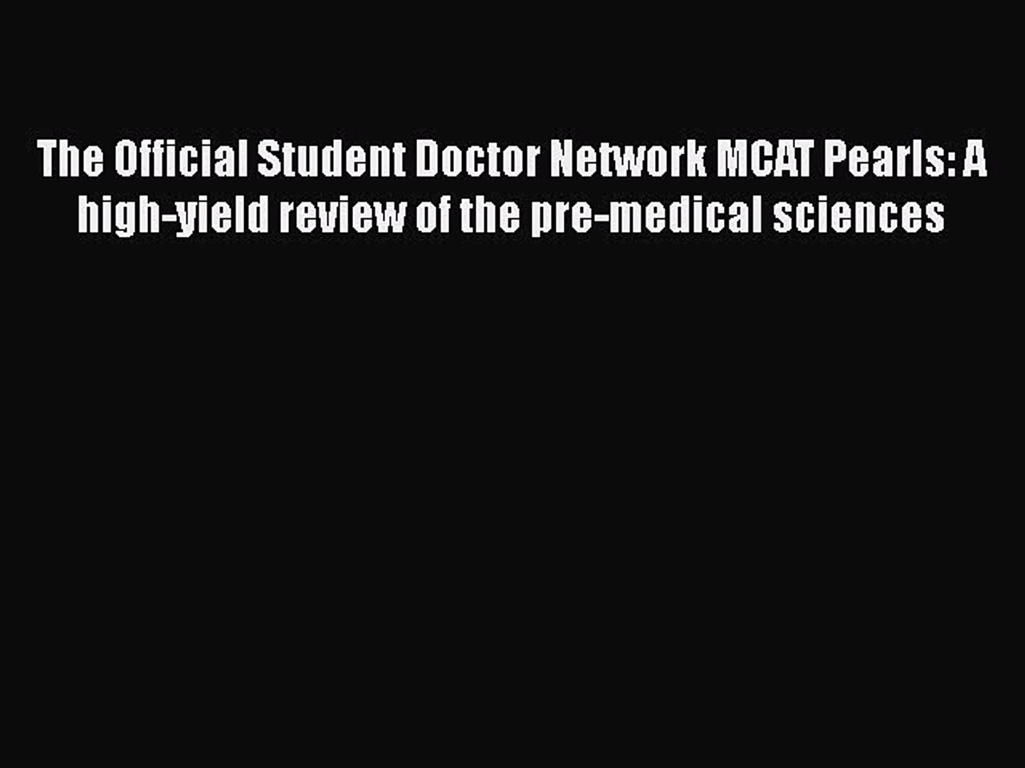 ⁣Read Book The Official Student Doctor Network MCAT Pearls: A high-yield review of the pre-medical