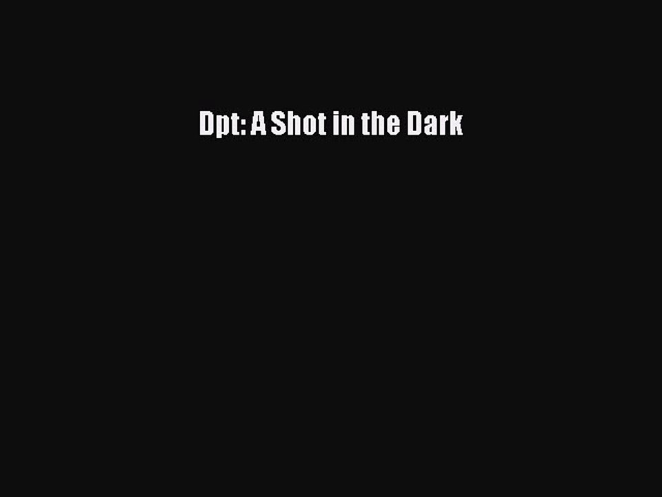 Read Books Dpt: A Shot in the Dark E-Book Free