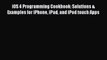 [PDF] iOS 4 Programming Cookbook: Solutions & Examples for iPhone iPad and iPod touch Apps