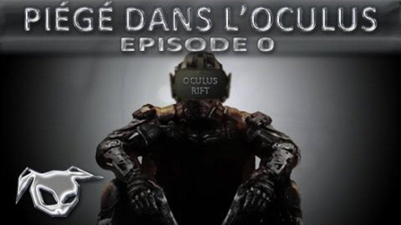 PIÉGÉ DANS L'OCULUS : Episode 0
