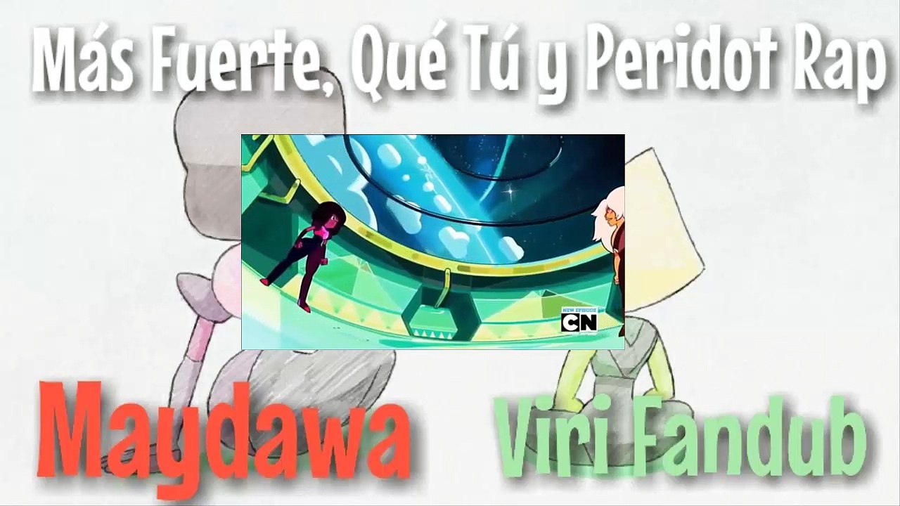 Más Fuerte, Qué Tú y Peridot Rap - Viri Fandub y Maydawa