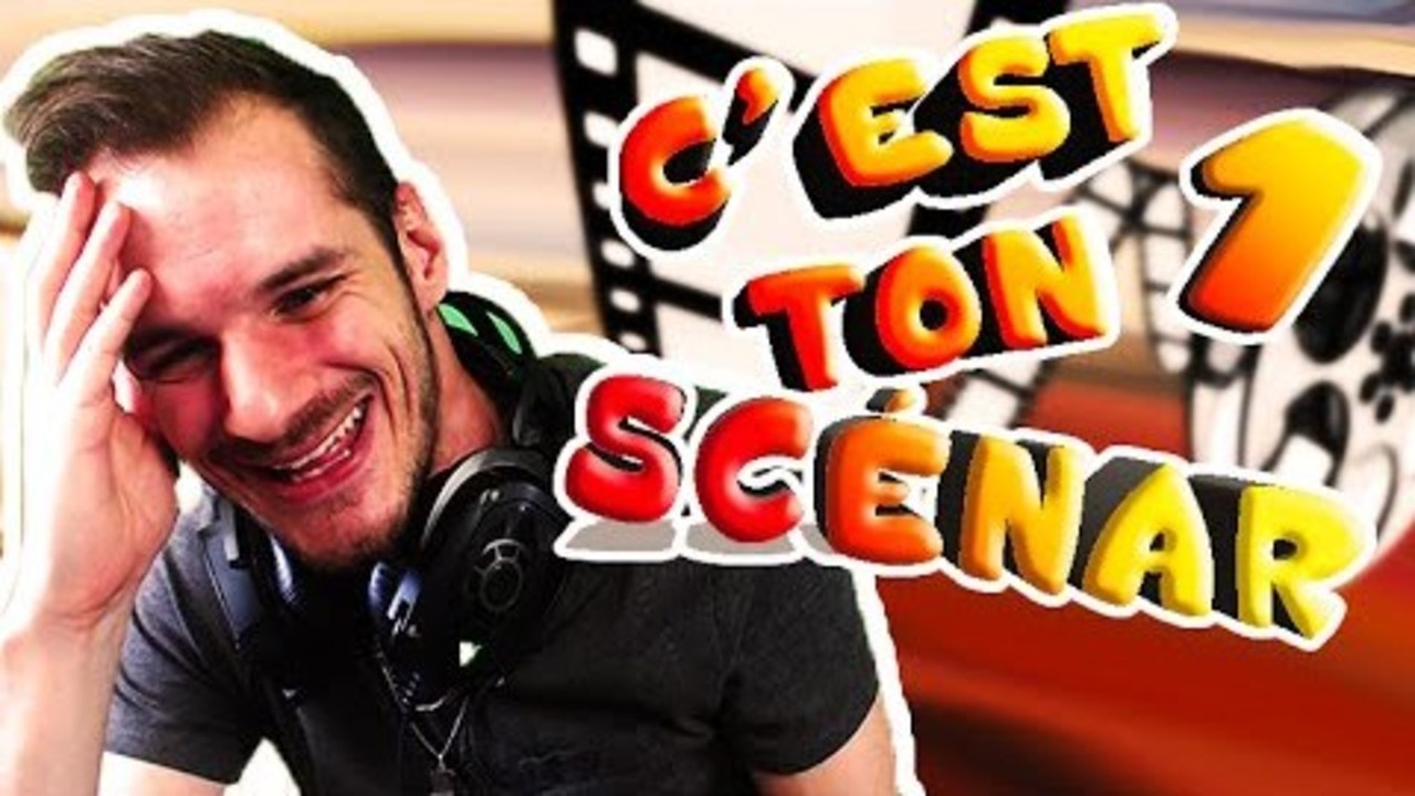 C'EST TON SCÉNAR ! #1