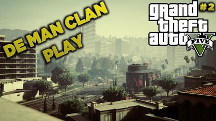 The De Man Clan Play || Grand Theft Auto V #2
