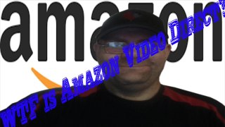 [Internet] WTF is Amazon Video Direct?