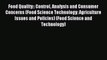 Read Food Quality:: Control Analysis and Consumer Concerns (Food Science Technology: Agriculture