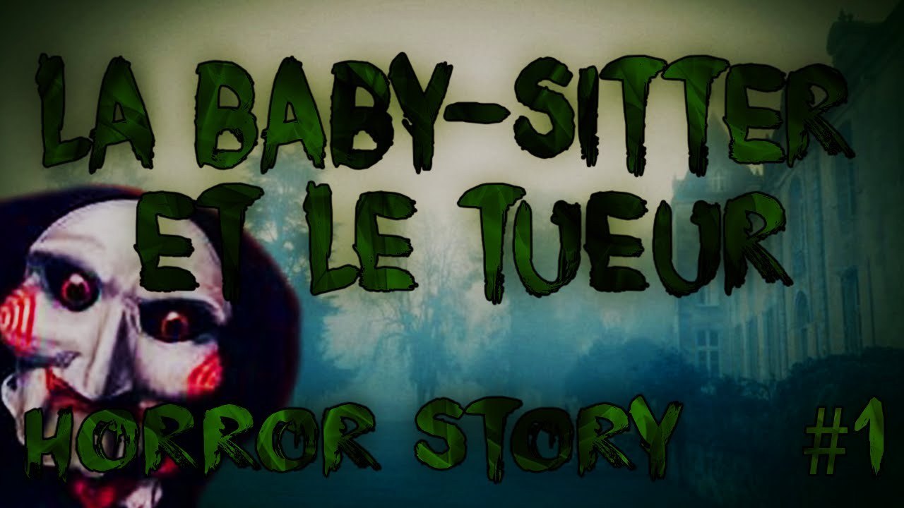 La Baby-sitter et le Tueur | Horror story #1