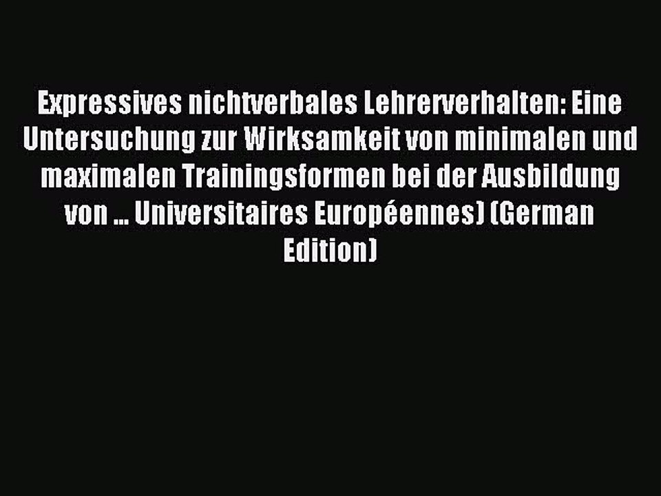 Read Expressives nichtverbales Lehrerverhalten: Eine Untersuchung zur Wirksamkeit von minimalen