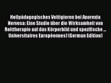 Read HeilpÃ¤dagogisches Voltigieren bei Anorexia Nervosa: Eine Studie Ã¼ber die Wirksamkeit von