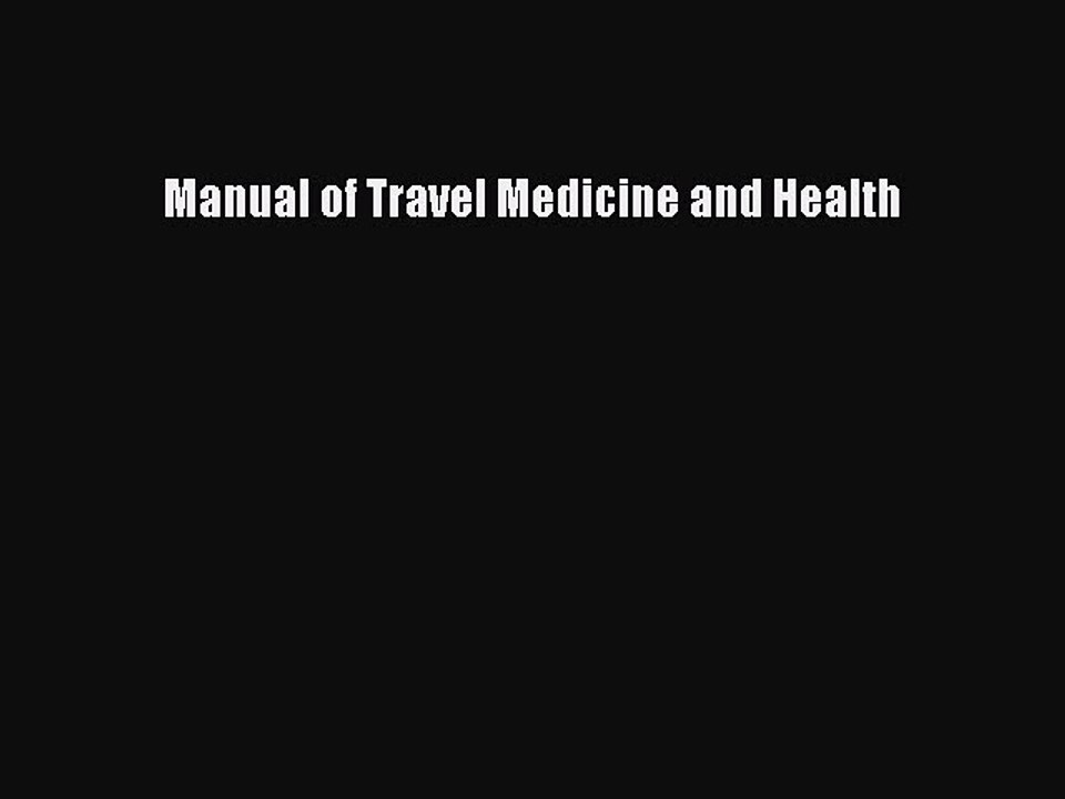 Download Manual of Travel Medicine and Health Ebook Online