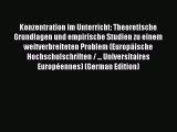 Read Konzentration im Unterricht: Theoretische Grundlagen und empirische Studien zu einem weitverbreiteten