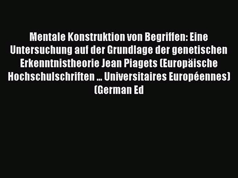Read Mentale Konstruktion von Begriffen: Eine Untersuchung auf der Grundlage der genetischen