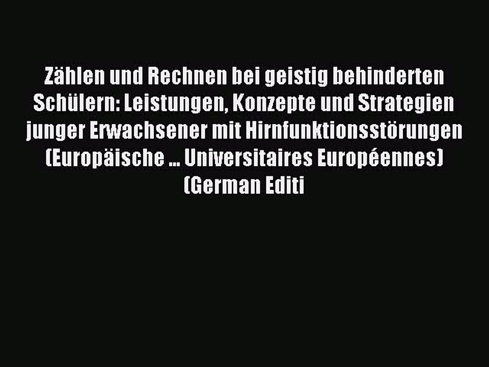 Read ZÃ¤hlen und Rechnen bei geistig behinderten SchÃ¼lern: Leistungen Konzepte und Strategien