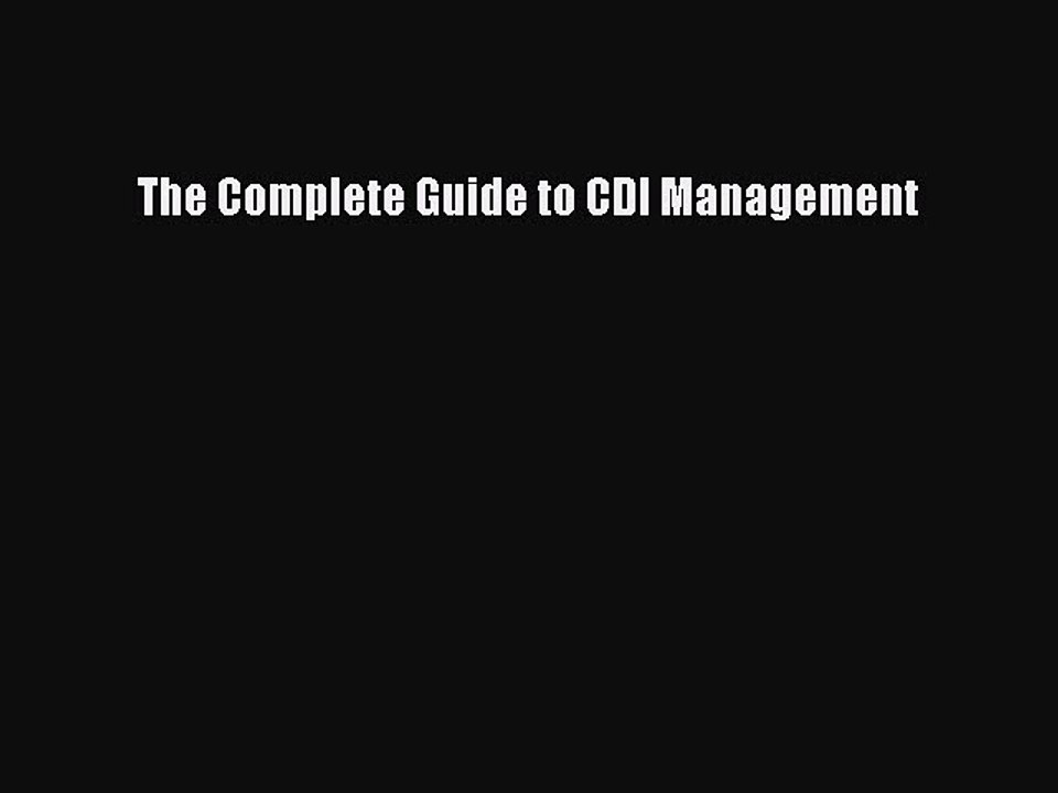 Download The Complete Guide to CDI Management Ebook Free