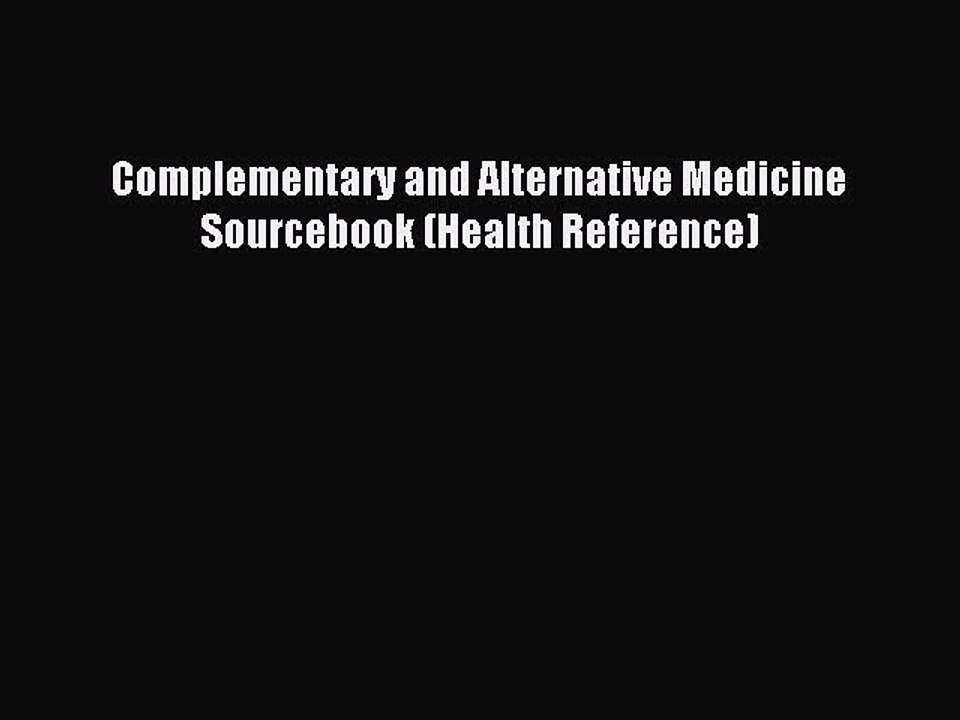 Read Complementary and Alternative Medicine Sourcebook (Health Reference) Ebook Free