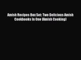 [PDF] Amish Recipes Box Set: Two Delicious Amish Cookbooks In One (Amish Cooking) [Download]