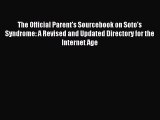 Read The Official Parent's Sourcebook on Soto's Syndrome: A Revised and Updated Directory for