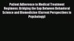 Read Patient Adherence to Medical Treatment Regimens: Bridging the Gap Between Behavioral Science