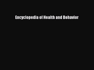 Read Encyclopedia of Health and Behavior Ebook Free