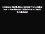 Read Stress and Health: Biological and Psychological Interactions (Behavioral Medicine and