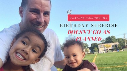When a Birthday Surprise Doesn't Go as Planned