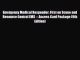 Read Emergency Medical Responder: First on Scene and Resource Central EMS -- Access Card Package