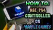 How to Use PS4 Controller on Your Android Phone (use with Controller enabled Apps)