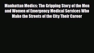 Read Manhattan Medics: The Gripping Story of the Men and Women of Emergency Medical Services