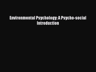 Read Environmental Psychology: A Psycho-social Introduction Ebook Free