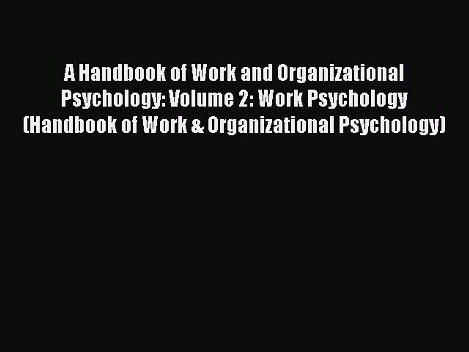 Read A Handbook of Work and Organizational Psychology: Volume 2: Work Psychology (Handbook