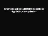 Read How People Evaluate Others in Organizations (Applied Psychology Series) Ebook Free