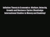 [PDF] Inflation Theory in Economics: Welfare Velocity Growth and Business Cycles (Routledge