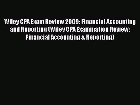 [PDF] Wiley CPA Exam Review 2009: Financial Accounting and Reporting (Wiley CPA Examination