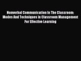 Read Nonverbal Communication In The Classroom: Modes And Techniques in Classroom Management