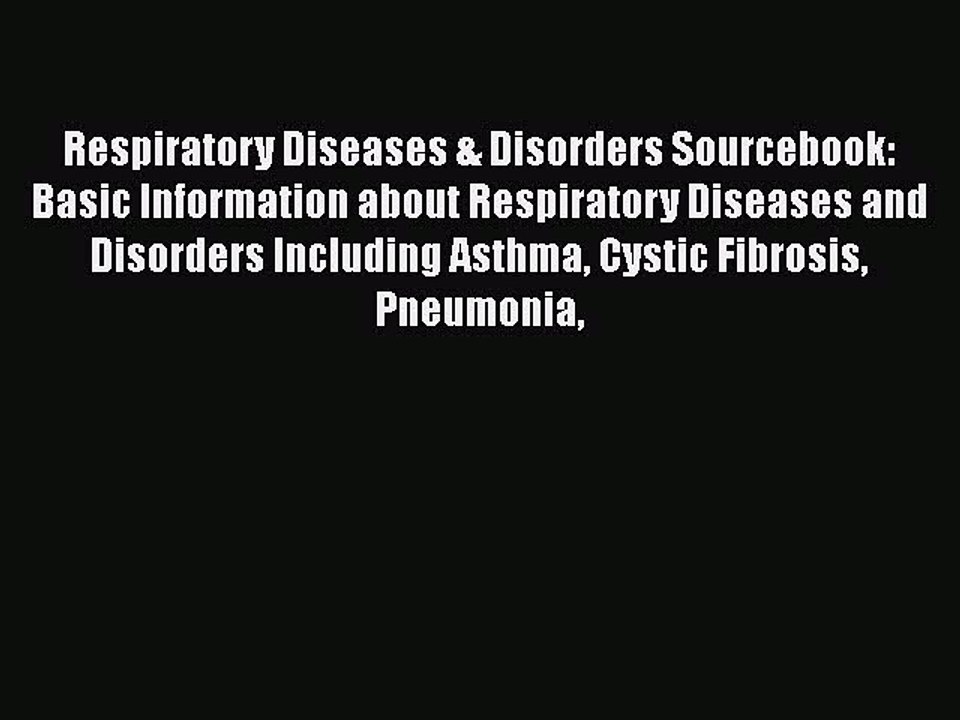 Download Respiratory Diseases & Disorders Sourcebook: Basic Information about Respiratory Diseases