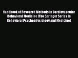 Read Handbook of Research Methods in Cardiovascular Behavioral Medicine (The Springer Series